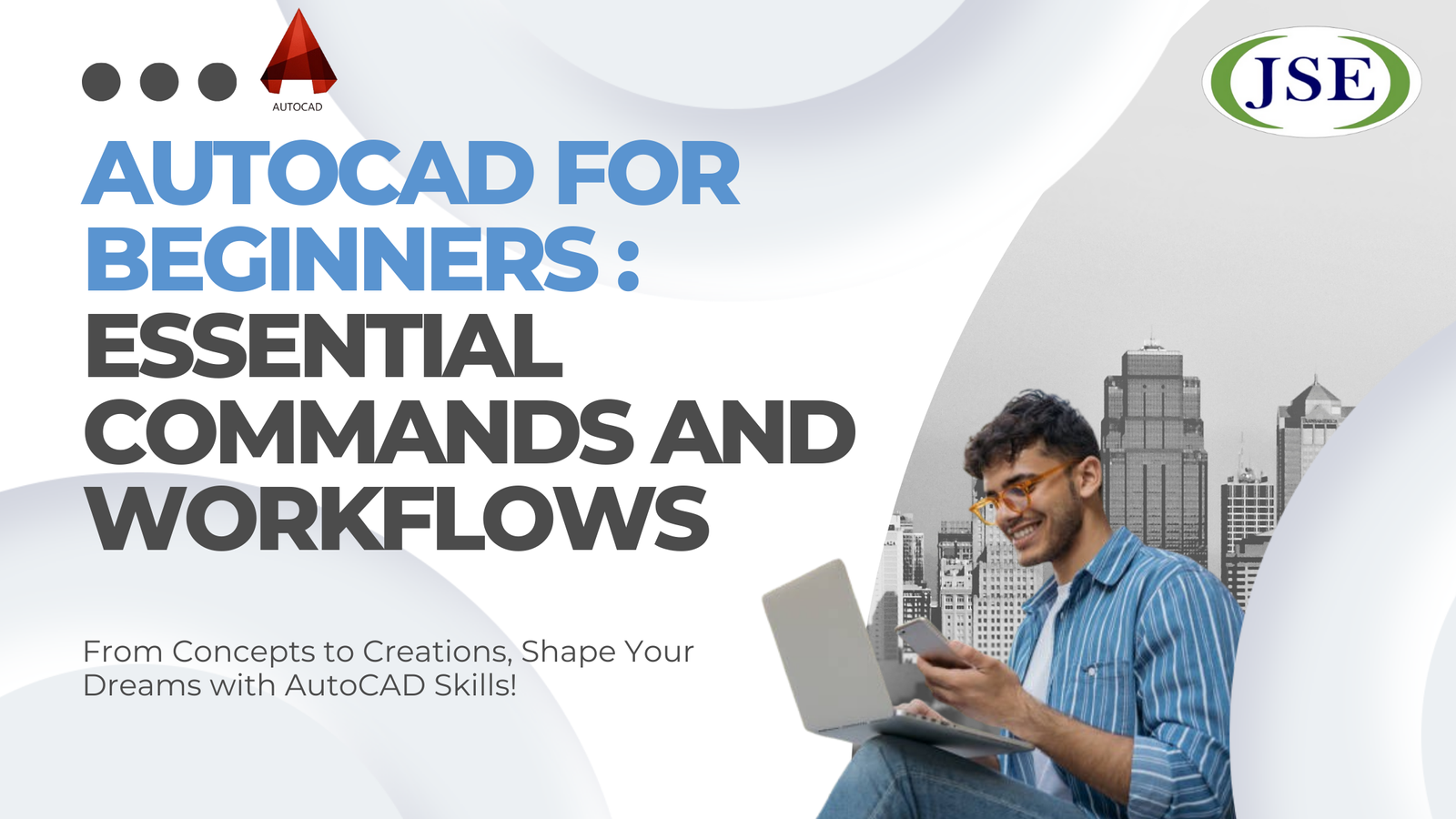 AutoCAD for Beginners: Essential Commands and Workflows