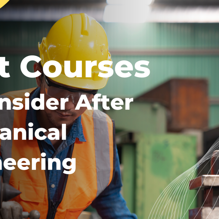 Best Courses to Consider After Mechanical Engineering