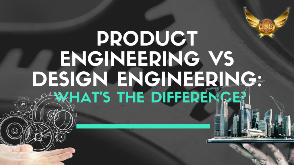 Product Engineering vs Design Engineering: What's the difference?