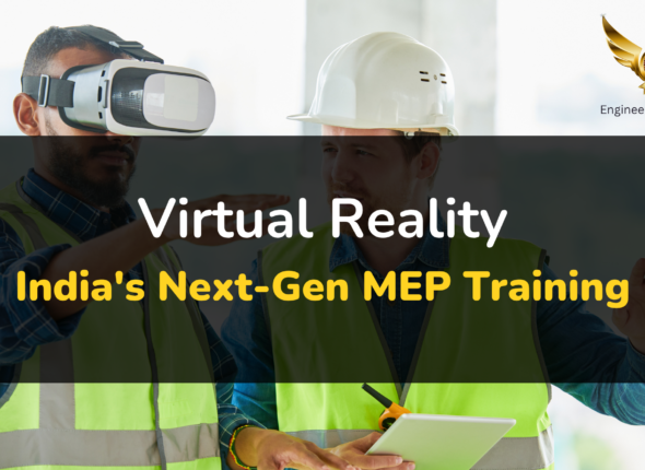 Virtual Reality: India's Next-Gen MEP Training