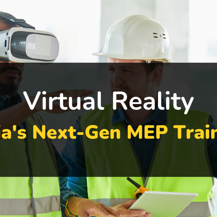 Virtual Reality: India's Next-Gen MEP Training