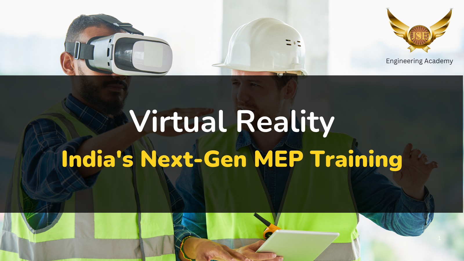 Virtual Reality: India's Next-Gen MEP Training