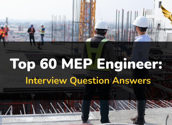 Top 60 MEP engineers Interview Question Answers