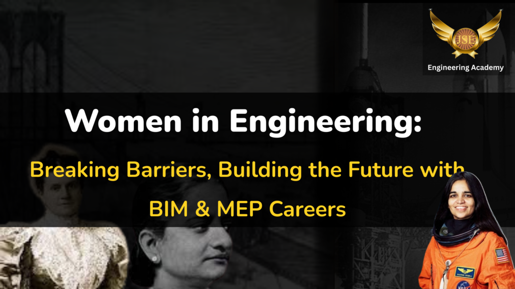 Women in Engineering: Breaking Barriers, Building the Future with BIM & MEP Careers