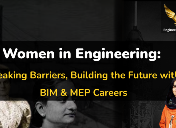 Women in Engineering: Breaking Barriers, Building the Future with BIM & MEP Careers