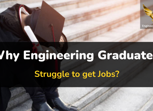 Why Engineering Graduates Struggle to Get Jobs?