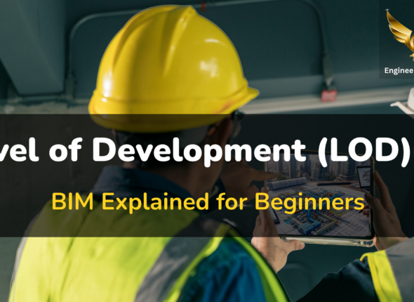 Level of Development (LOD) in BIM Explained for Beginners